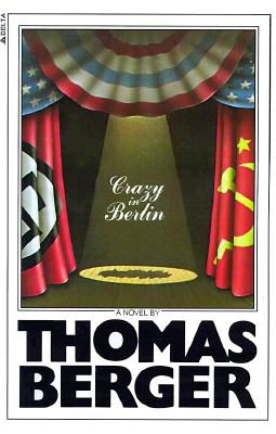 Crazy in Berlin: An novel