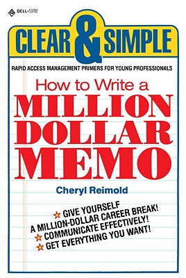 Image for How to Write a Million Dollar Memo: Rapid Access Management Primers for Young Professionals (Clear & Simple (Dell))