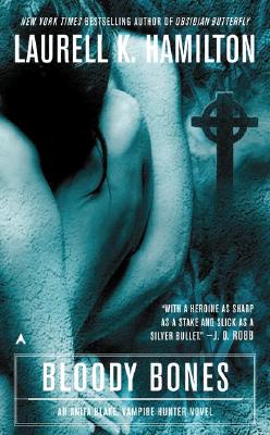 Bloody Bones (Bk 5 Anita Blake Vampire Hunter)