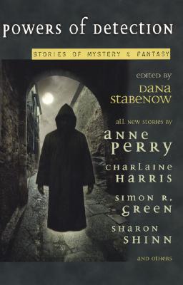 Powers of Detection Stories of Mystery and Fantasy, Stabenow, Dana Powers of Detection Stories of Mystery and Fantasy, Stabenow, Dana