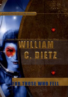 For Those Who Fell: A Novel of the Legion of the Damned