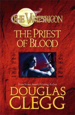 Image for The Priest of Blood (Vampyricon) The Priest of Blood (Vampyricon)