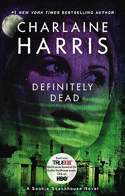 Definitely Dead: A Sookie Stackhouse Novel (Sookie Stackhouse/True Blood)