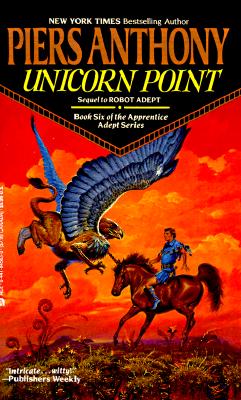 Unicorn Point: Book Six of the Apprentice Adept Series
