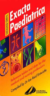 Exacta Paediatrica: Reference tables and data for the medical & nursing professions