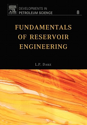 Fundamentals of Reservoir Engineering (Volume 8) (Developments in Petroleum Science, Volume 8)