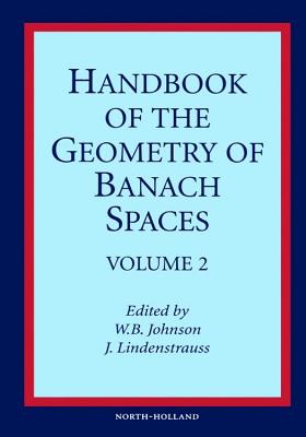 Handbook of the Geometry of Banach Spaces (Volume 2)