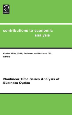 Nonlinear Time Series Analysis of Business Cycles (Contributions to Economic Analysis, 276)