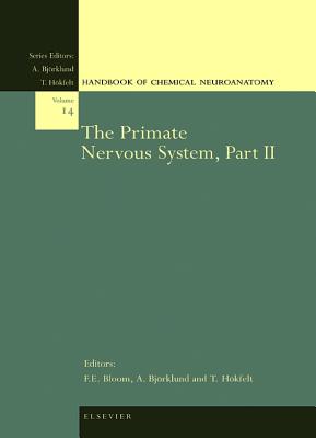 The Primate Nervous System, Part II (Volume 14) (Handbook of Chemical Neuroanatomy, Volume 14)