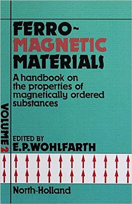 Image for Ferromagnetic Materials: A Handbook on the Properties of Magnetically Ordered Substances, Vol. 2 (Volume 2) Ferromagnetic Materials: A Handbook on the Properties of Magnetically Ordered Substances, Vol. 2 (Volume 2)