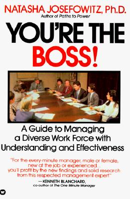 YOU'RE THE BOSS A Guide to Managing People with Understanding and Effectiveness