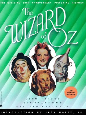 Image for The Wizard of Oz; The Wizard of Oz The Official 50th Anniversary Pictorial History The Wizard of Oz; The Wizard of Oz The Official 50th Anniversary Pictorial History