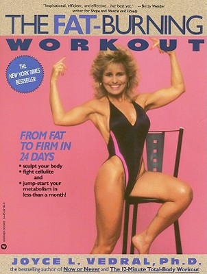 Image for The Fat-Burning Workout: From Fat to Firm in 24 Days