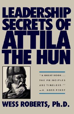 Image for Leadership Secrets of Attila the Hun