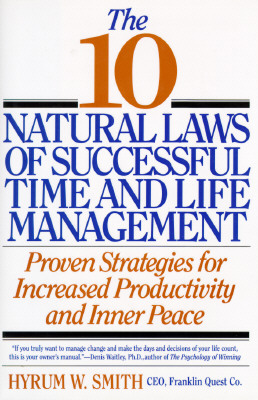 Image for The 10 Natural Laws of Successful Time and Life Management: Proven Strategies for Increased Productivity and Inner Peace