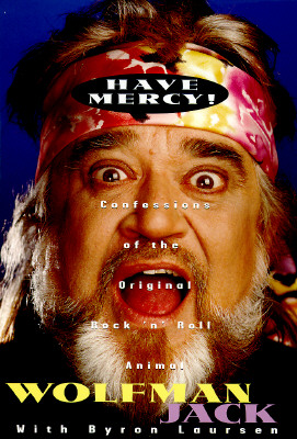 Image for Have Mercy! : Confessions of the Original Rock 'n' Roll Animal