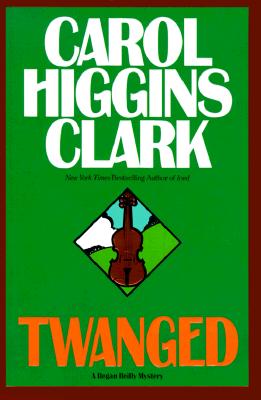Twanged (Regan Reilly Mysteries, No. 4)