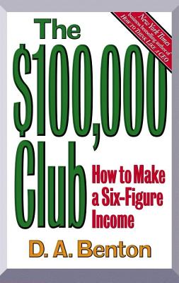 The $100,000 Club; The $100,000 Club How to Make a Six-Figure Income