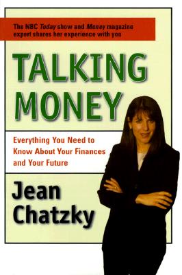 Talking Money: Everything You Need to Know About Your Finances and Your Future