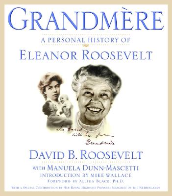 Grandmre: A Personal History of Eleanor Roosevelt