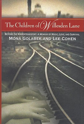 Children of Willesden Lane: Beyond the Kindertransport: A Memoir of Music, Love, and Survival