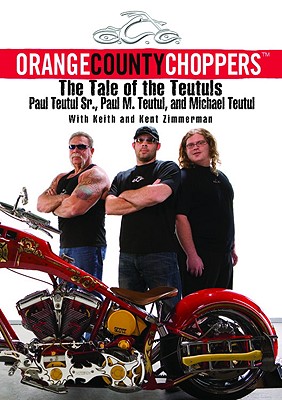 Orange County Choppers: The Tale of the Teutuls