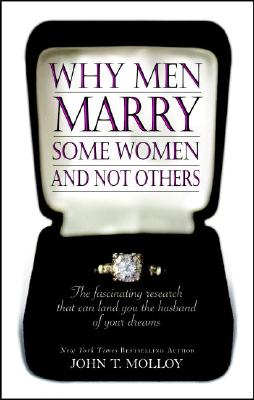 Why Men Marry Some Women and Not Others: The Fascinating Research That Can Land You the Husband of Your Dreams