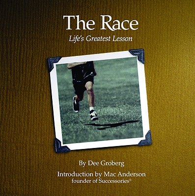 The Race: Life's Greatest Lesson