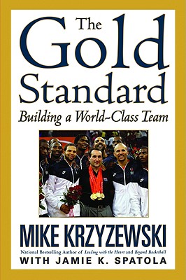 Image for The Gold Standard: Building a World-Class Team The Gold Standard: Building a World-Class Team