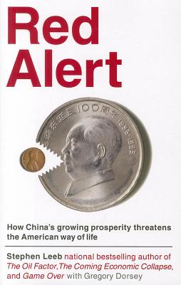Image for Red Alert: How China's Growing Prosperity Threatens the American Way of Life Red Alert: How China's Growing Prosperity Threatens the American Way of Life