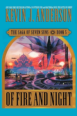 Of Fire and Night (The Saga of Seven Suns, Book 5)