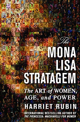 The Mona Lisa Stratagem: The Art of Women, Age, and Power