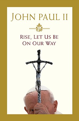 RISE, LET US BE ON OUR WAY