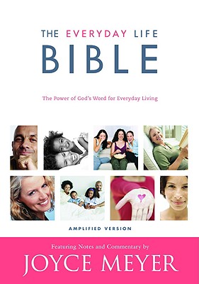 Image for The Everyday Life Bible: The Power of God's Word for Everyday Living, Amplified Version