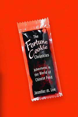 Image for The Fortune Cookie Chronicles: Adventures in the World of Chinese Food
