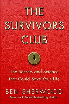The Survivors Club: The Secrets and Science That Could Save Your Life