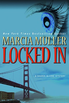 LOCKED IN - A SHARON MCCONE MYSTERY