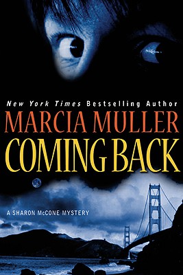 COMING BACK - A SHARON MCCONE MYSTERY