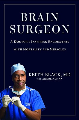 Image for Brain Surgeon: A Doctor's Inspiring Encounters with Mortality and Miracles