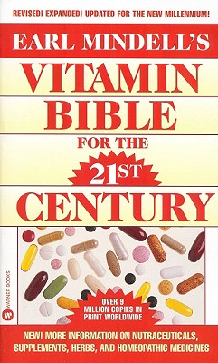 Earl Mindell's Vitamin Bible for the 21st Century