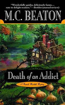 Death of an Addict (Hamish Macbeth Mysteries, No. 15)