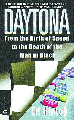 Daytona: From the Birth of Speed to the Death of the Man in Black