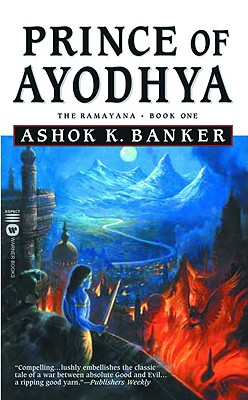 Prince of Ayodhya - Book One: The Ramayana