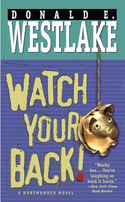 Watch Your Back! (Dortmunder Novels)