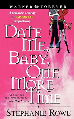Date Me, Baby, One More Time (Immortally Sexy, Book 1)