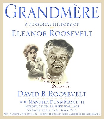 Grandmre: A Personal History of Eleanor Roosevelt
