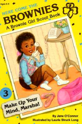 Make up Your Mind, Marsha! (Here Come the Brownies, No. 3)