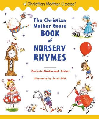 Image for The Christian Mother Goose Book of Nursery Rhymes