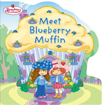 Image for Meet Blueberry Muffin(Strawberry Shortcake)