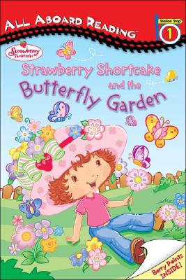 Strawberry Shortcake and the Butterfly Garden: All Aboard Reading Station Stop 1